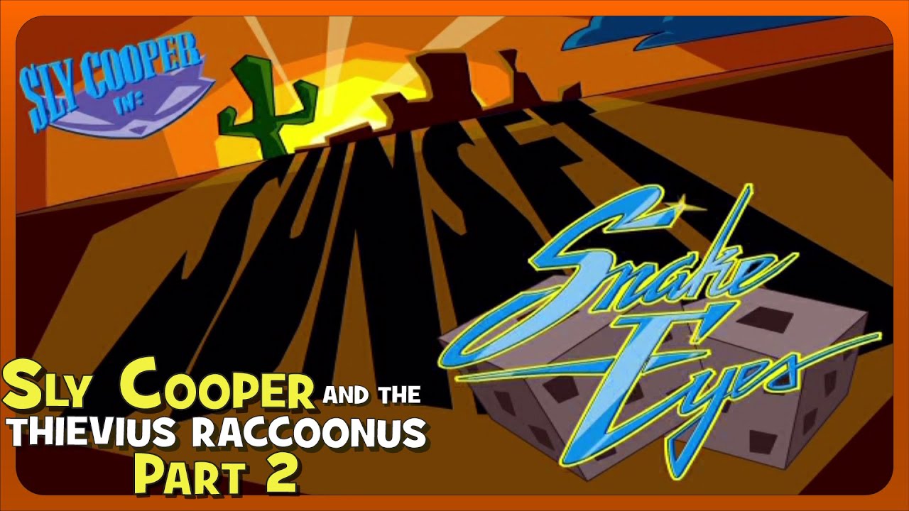 Sly Cooper – Part 2 – Sunset Snake Eyes