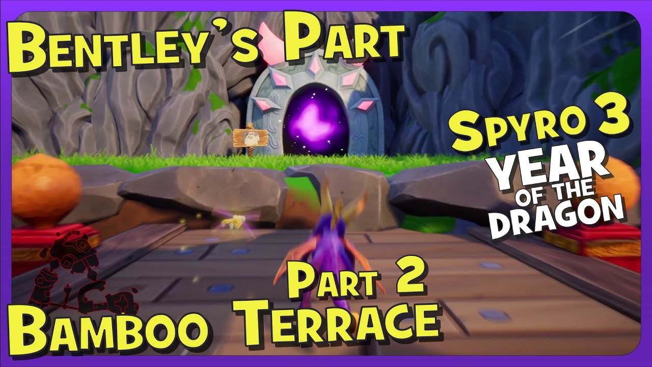 Spyro 3: Bamboo Terrace – Bentley’s Part (Year of the Dragon)